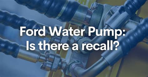 Ford Water Pump Overview: Is There a Recall ...